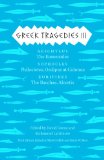 Greek Tragedies 3 Aeschylus: the Eumenides; Sophocles: Philoctetes, Oedipus at Colonus; Euripides: the Bacchae, Alcestis cover art