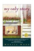 My Only Story A Novel 2001 9780345442932 Front Cover