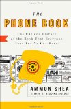 Phone Book The Curious History of the Book That Everyone Uses but No One Reads 2010 9780399535932 Front Cover