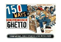150 Ways to Tell If You're Ghetto 1997 9780440507932 Front Cover