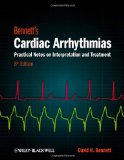 Bennett's Cardiac Arrhythmias Practical Notes on Interpretation and Treatment 8th 9780470674932 Front Cover