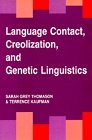 Language Contact, Creolization, and Genetic Linguistics 1992 9780520078932 Front Cover