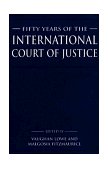 Fifty Years of the International Court of Justice Essays in Honour of Sir Robert Jennings 1996 9780521550932 Front Cover