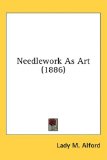 Needlework As Art 2008 9780548968932 Front Cover