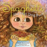 Spaghetti in a Hot Dog Bun Having the Courage to Be Who You Are cover art