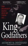 King of the Godfathers Big Joey Massino and the Fall of the Bonanno Crime Family cover art
