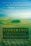 Stonehenge - A New Understanding Solving the Mysteries of the Greatest Stone Age Monument  9781615191932 Front Cover