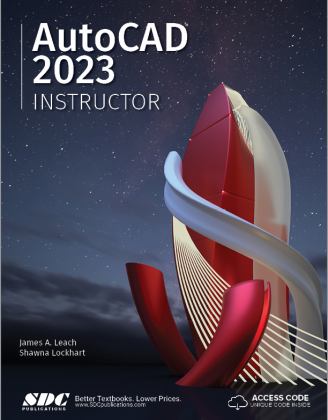 AutoCAD 2023 Instructor A Student Guide for in-Depth Coverage of AutoCAD's Commands and Features  9781630574932 Front Cover