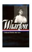 Edith Wharton: Collected Stories Vol 1. 1891-1910 (LOA #121)  9781883011932 Front Cover