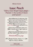 Isaac Posch ï¿½diditus Eois Hesperiisque Plagis - Praised in the Lands of Dawn and Sunsetï¿½ 2010 9783631575932 Front Cover