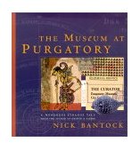 Museum at Purgatory A Wondrous Strange Tale from the Author of Griffin and Sabine  9780060957933 Front Cover