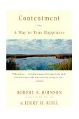 Contentment a Way to True Happiness A Way to True Happiness  9780062515933 Front Cover
