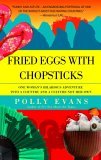 Fried Eggs with Chopsticks One Woman's Hilarious Adventure into a Country and a Culture Not Her Own 2006 9780385339933 Front Cover