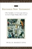 Restored New Testament A New Translation with Commentary, Including the Gnostic Gospels Thomas, Mary, and Judas