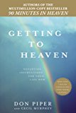 Getting to Heaven Departing Instructions for Your Life Now 2014 9780425255933 Front Cover