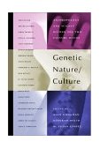 Genetic Nature/Culture Anthropology and Science Beyond the Two-Culture Divide  9780520237933 Front Cover