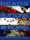 Beads, Buttons and Bows 1997 9780785807933 Front Cover