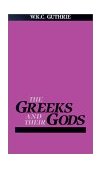 Greeks and Their Gods 1971 9780807057933 Front Cover