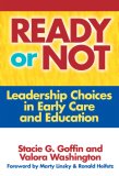 Ready or Not Leadership Choices in Early Care and Education cover art