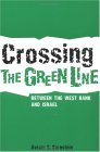 Crossing the Green Line Between the West Bank and Israel  9780812217933 Front Cover