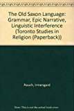 Old Saxon Language Grammar, Epic Narrative, Linguistic Interference  9780820418933 Front Cover