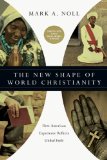 New Shape of World Christianity How American Experience Reflects Global Faith cover art