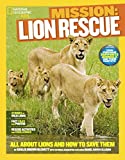 National Geographic Kids Mission: Lion Rescue All about Lions and How to Save Them 2014 9781426314933 Front Cover