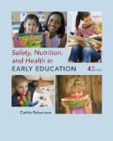 Safety, Nutrition and Health in Early Education 4th 9781428352933 Front Cover
