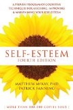 Self-Esteem, 4th Edition A Proven Program of Cognitive Techniques for Assessing, Improving, and Maintaining Your Self-Esteem 4th 9781626253933 Front Cover