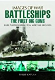 Battleships The First Big Guns  9781783462933 Front Cover
