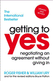 Getting to Yes Negotiating an Agreement Without Giving In 3rd 9781847940933 Front Cover