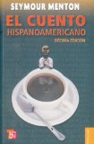 Cuento Hispanoamericano - Antolog&#237;a Cr&#237;tico-Hist&#243;rica