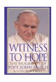 Witness to Hope The Biography of Pope John Paul II  9780060187934 Front Cover
