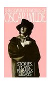 Complete Works of Oscar Wilde Stories, Plays, Poems and Essays cover art