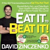 Eat It to Beat It! Banish Belly Fat-And Take Back Your Health-While Eating the Brand-Name Foods You Love! 2013 9780345547934 Front Cover