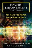 Psychic Empowerment for Everyone You Have the Power, Learn How to Use It 2009 9780738718934 Front Cover