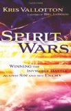 Spirit Wars Winning the Invisible Battle Against Sin and the Enemy 2012 9780800794934 Front Cover