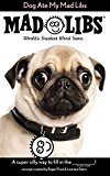 Dog Ate My Mad Libs World's Greatest Word Game 2015 9780843182934 Front Cover