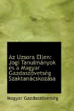 Az Uzsora Ellen : Jogi Tanulmßnyok Ts a Magyar Gazdasz÷vetsTg Szaktanßcskozßsa 2009 9781110212934 Front Cover
