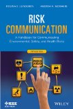 Risk Communication A Handbook for Communicating Environmental, Safety, and Health Risks cover art