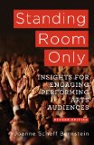 Standing Room Only Marketing Insights for Engaging Performing Arts Audiences