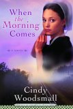 When the Morning Comes Book 2 in the Sisters of the Quilt Amish Series 2007 9781400072934 Front Cover