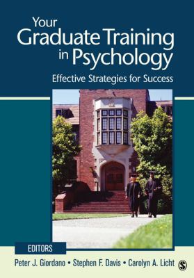 Your Graduate Training in Psychology Effective Strategies for Success  9781412994934 Front Cover