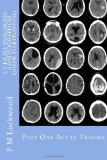 CT Head - Diagnosis a Radiographers Guide to Reporting Acute Trauma 2011 9781467923934 Front Cover