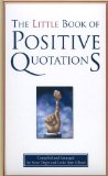 Little Book of Positive Quotations 2nd 2009 9781577491934 Front Cover