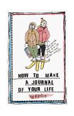 How to Make a Journal of Your Life  cover art