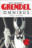 Grendel Omnibus Volume 1: Hunter Rose 2012 9781595828934 Front Cover