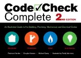 Code Check Complete 2nd Edition An Illustrated Guide to the Building, Plumbing, Mechanical, and Electrical Codes 2nd 2012 Revised  9781600854934 Front Cover