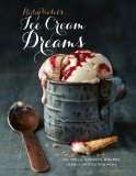 Ruby Violet's Ice Cream Dreams Ice Cream, Sorbets, Bombes, and More 2013 9781742705934 Front Cover