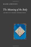 Meaning of the Body Aesthetics of Human Understanding